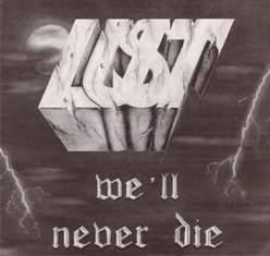 Lust (FRA-1) : We'll Never Die